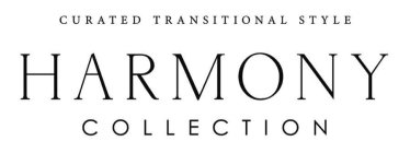 HARMONY COLLECTION CURATED TRANSITIONAL STYLE