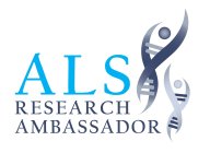 ALS RESEARCH AMBASSADOR