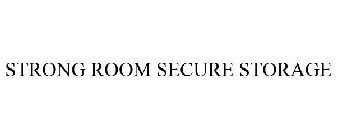 STRONG ROOM SECURE STORAGE