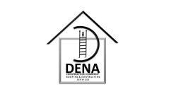 DENA CONSTRUCTION COMPANY ROOFING & CONTRACTING SERVICES