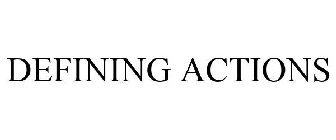 DEFINING ACTIONS