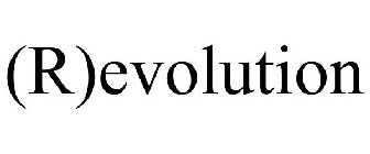 (R)EVOLUTION