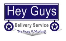 HEY GUYS DELIVERY SERVICE WE KEEP IT MOVING!