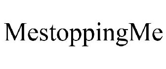 ME*STOPPING*ME