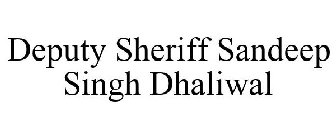 DEPUTY SHERIFF SANDEEP SINGH DHALIWAL