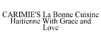 CARIMIE'S LA BONNE CUISINE HAITIENNE WITH GRACE AND LOVE