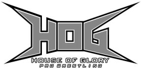 HOG HOUSE OF GLORY PRO WRESTLING