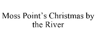MOSS POINT CHRISTMAS BY THE RIVER