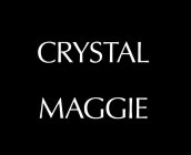 CRYSTAL MAGGIE