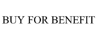 BUY FOR-BENEFIT