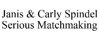 JANIS & CARLY SPINDEL SERIOUS MATCHMAKING