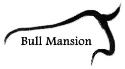 BULL MANSION