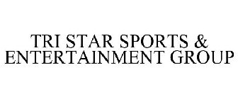 TRI STAR SPORTS & ENTERTAINMENT GROUP
