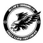 ALLEN'S TRADING CO. EAGLE CLAW FASTENERS