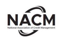 NACM NATIONAL ASSOCIATION OF CREDIT MANAGEMENT