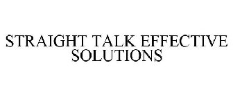 STRAIGHT TALK EFFECTIVE SOLUTIONS