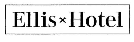 ELLIS HOTEL