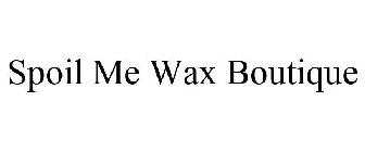 SPOIL ME WAX BOUTIQUE