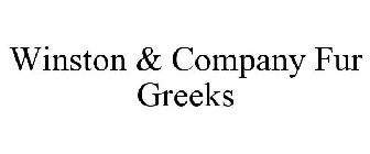 WINSTON & CO. FUR GREEKS