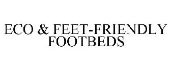 ECO & FEET-FRIENDLY FOOTBEDS