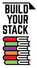 BUILD YOUR STACK