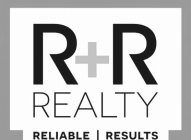 R+R REALTY RELIABLE RESULTS