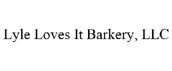 LYLE LOVES IT BARKERY, LLC