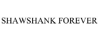 SHAWSHANK FOREVER