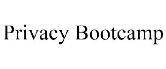PRIVACY BOOTCAMP