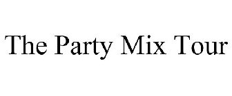 THE PARTY MIX TOUR