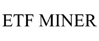 ETF MINER