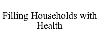 FILLING HOUSEHOLDS WITH HEALTH
