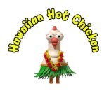 HAWAIIAN HOT CHICKEN