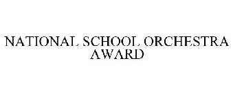 NATIONAL SCHOOL ORCHESTRA AWARD