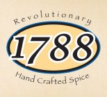 1788 REVOLUTIONARY HAND CRAFTED SPICE