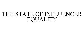 THE STATE OF INFLUENCER EQUALITY