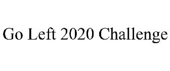 GO LEFT 2020 CHALLENGE