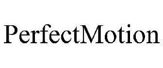 PERFECTMOTION