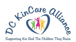 DC KINCARE ALLIANCE SUPPORTING KIN AND THE CHILDREN THEY RAISE