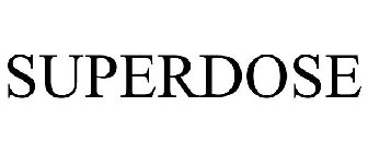 SUPERDOSE
