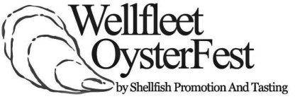 WELLFLEET OYSTERFEST BY SHELLFISH PROMOTION AND TASTING