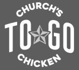 CHURCH'S CHICKEN TO GO