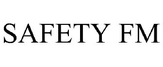 SAFETY FM