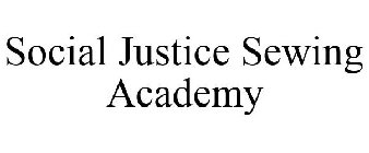 SOCIAL JUSTICE SEWING ACADEMY