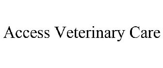 ACCESS VETERINARY CARE