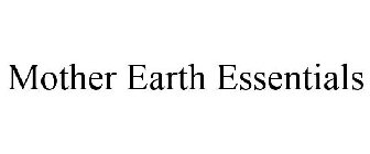 MOTHER EARTH ESSENTIALS