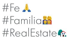 #FE #FAMILIA #REALESTATE
