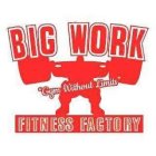 BIG WORK FITNESS FACTORY 