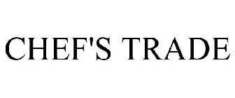 CHEF'S TRADE