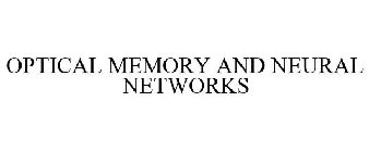 OPTICAL MEMORY AND NEURAL NETWORKS